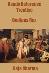Ready Reference Treatise: Oedipus Rex