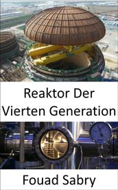 Reaktor Der Vierten Generation