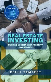 Real Estate Investing: Building Wealth with Property Investments