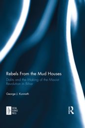 Rebels From the Mud Houses