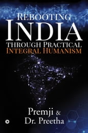 Rebooting India through Practical Integral Humanism