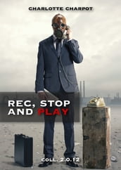 Rec, stop and play