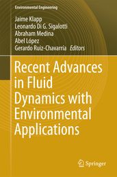 Recent Advances in Fluid Dynamics with Environmental Applications