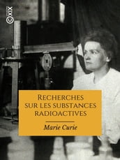 Recherches sur les substances radioactives