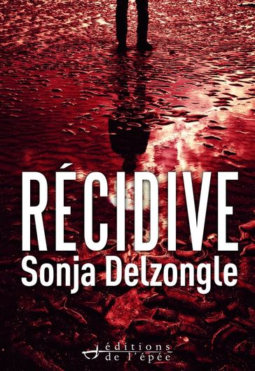 Récidive - Sonja Delzongle