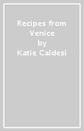 Recipes from Venice