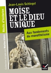 Récits d historien, Moïse et le Dieu unique