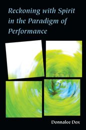 Reckoning with Spirit in the Paradigm of Performance