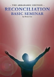 Reconciliation Basic Seminar: the Abrahamic Edition