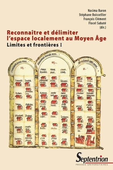 Reconnaître et délimiter l'espace localement au Moyen-Âge - Collectif