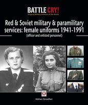 Red & Soviet military & paramilitary services: female uniforms 1941-1991