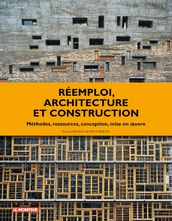 Réemploi, architecture et construction