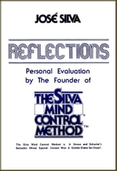 Reflections, Personal Evaluation by the Founder of the Silva Method
