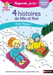 Regarde je lis ! 4 histoires de Mila et Noé - Vive l hiver ! Niveau 2 et 3