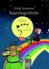 Regenbogenläufer - 15 Geschichten für Groß und Klein