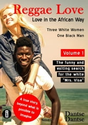 Reggae Love: Love in the African Way - Three White Women, One Black Man, Volume 1