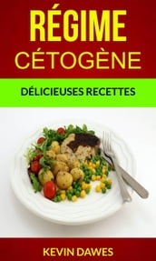 Régime Cétogène : Délicieuses Recettes