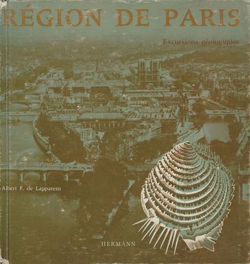 Région de Paris : excursions géologiques et voyages pédagogiques - Albert-Félix de Lapparent
