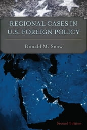 Regional Cases in U.S. Foreign Policy