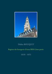 Registre des bourgeois d Arras BB50 2ème partie - 1610-1651