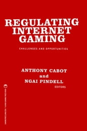 Regulating Internet Gaming