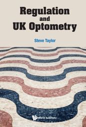 Regulation and UK Optometry