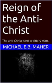 Reign of the Anti-Christ