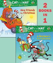 A Reindeer s First Christmas/New Friends for Christmas (Dr. Seuss/Cat in the Hat)