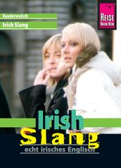 Reise Know-How Sprachführer Irish Slang - echt irisches Englisch: Kauderwelsch-Band 191