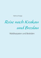 Reise nach Krakau und Breslau