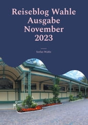 Reiseblog Wahle Ausgabe November 2023