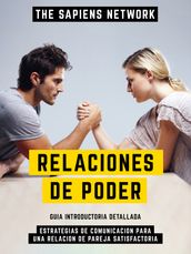 Relaciones De Poder - Estrategias De Comunicacion Para Una Relacion De Pareja Satisfactoria