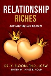 Relationship Riches and Sizzling Sex Secrets