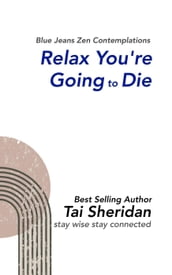 Relax You re Going to Die