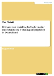 Relevanz von Social Media Marketing für mittelständische Wohnungsunternehmen in Deutschland