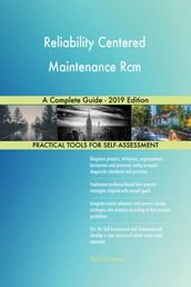 Reliability Centered Maintenance Rcm A Complete Guide - 2019 Edition