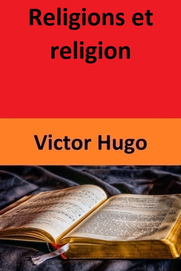 Religions et religion - Victor Hugo