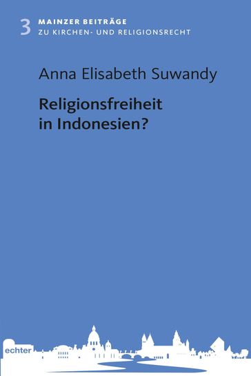 Religionsfreiheit in Indonesien? - Anna Elisabeth Suwandy