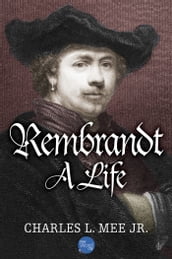 Rembrandt: A Life