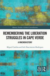 Remembering the Liberation Struggles in Cape Verde