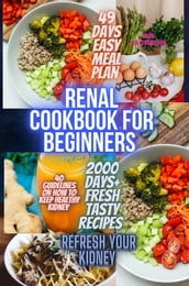 Renal diet cookbook for all beginners