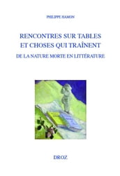 Rencontres sur tables et choses qui traînent