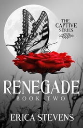 Renegade (The Captive Series Book 2)