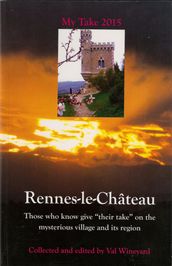 Rennes-le-Château My Take 2015