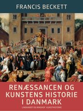 Renæssancen og kunstens historie i Danmark