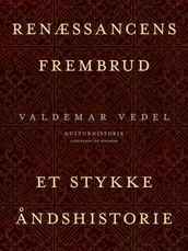 Renæssancens frembrud. Et stykke andshistorie