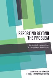 Reporting Beyond the Problem