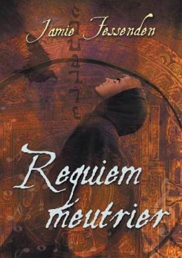 Requiem Meurtrier (Translation) - Jamie Fessenden