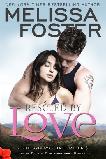 Rescued by Love (Love in Bloom: The Ryders) - Melissa Foster