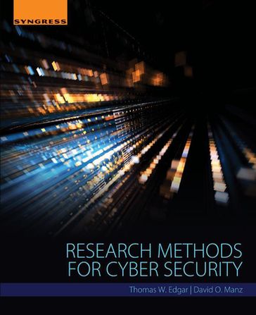 Research Methods for Cyber Security - Thomas W. Edgar - David O. Manz